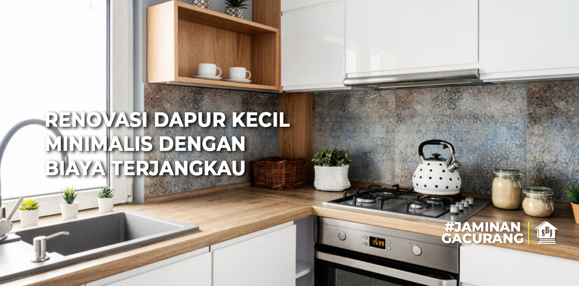 Renovasi Dapur Kecil Minimalis Dengan Biaya Terjangkau SBJ